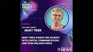 Mary Trier Shares Her Journey with Capital Communications and Team Orlando News