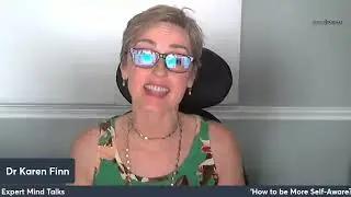 'How to be More Self-Aware?' with Dr. Karen Finn (Episode 28) Expert Mind Talks