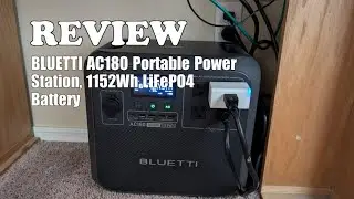 BLUETTI AC180 Power Station Review: 1152Wh, 1800W Output, 2025