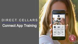Direct Cellars Connect App Training Video