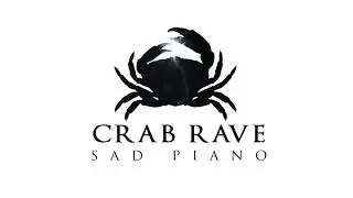 Crab Rave - Sad Piano Version