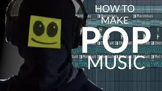 HOW TO MAKE POP MUSIC | (TROPICAL HOUSE x POP)