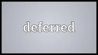 Deferred Meaning