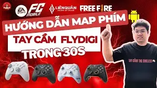 HƯỚNG DẪN MAP PH&Iacute;M TAY CẦM FLYDIGI CHƠI GAME FC MOBILE, LI&Ecirc;N QU&Acirc;N, FREE FIRE,...