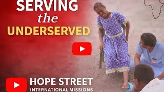 Medical Missions 2025 by Hope Street International Missions (HSIM)