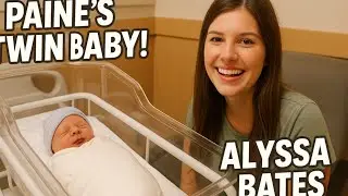 Erin Paine Becomes a Mom Again | Alyssa Bates Overwhelmed With Happiness