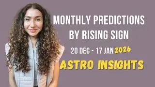 Monthly Predictions By Rising Sign (20 Dec- 17 Jan 2026) | Begin Again