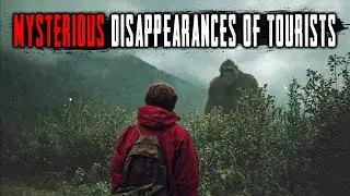 Who Abducts Tourists in the Mountains? Why Do They Vanish? 3 Strange Disappearances
