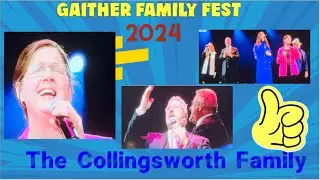 Collingsworth Family at Gaither Family Fest 2024
