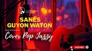 Sanes - Guyon Waton (cover) Rainy Studio Pop Jazz