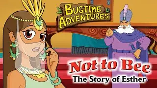 Bugtime Adventures HD | Episode 6 | The Esther Story: Not to Bee