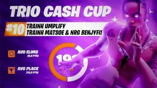 10TH PLACE IN TRIO CASH CUP w/ Benjyfishy & Matsoe | Umplify