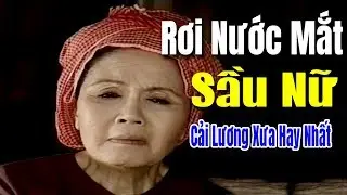 Rơi Nước Mắt sầu nữ cải lương xã hội tâm lý xưa hay nhất | Kim Tử Long Út Bạch Lan Thanh Ngân