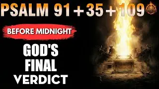 🔥URGENT: Psalm 91, 35 + 109 Prayer Stops Spiritual Attacks Instantly