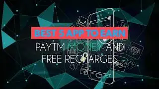 top 5 apps to earn money | how to earn | online | android apps | refer and earn   |