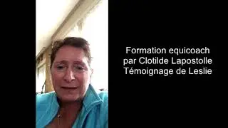 Formation equicoach - T&eacute;moignage de Leslie sur la formation equicoach Clotilde Lapostolle