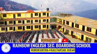 Rainbow English Sec Boarding School, Gulmi Baletaksar Full Documentary