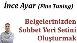 İnce Ayar (Fine Tuning): Belgelerinizden Sohbet (Instruct) Veri Setini Oluşturmak