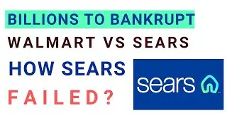Walmart Vs Sears | How sears Failed | Rise of Walmart | MBA Case study examples with solutions