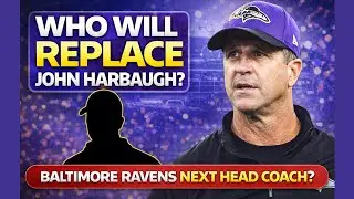 Life After John Harbaugh: Who Should Be the Next Head Coach of the Baltimore Ravens?