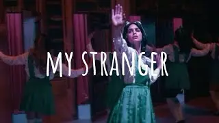 My Stranger -Melissa Barrera- (From Your Monster)