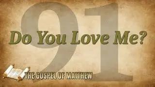 Part 91: Do You Love Me? - John S. Torell