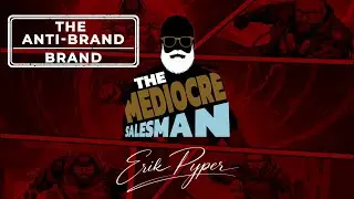The Mediocre Salesman: The Story of The Anti-Brand
