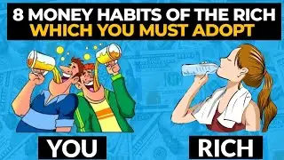 8 Money Habits Of The Rich Which You Must Adopt