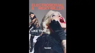 Electrosexual & Nicky Miller - LIKE THAT Teaser video & Release Party Berlin
