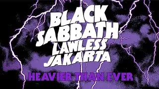 Black Sabbath X Lawless Jakarta - Heavier Than Ever