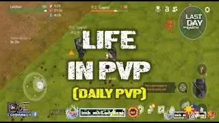 DAILY PVP EP 307 (LIFE IN PVP) - Last Day On Earth: Survival