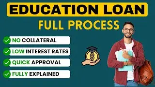 How to get an EDUCATION LOAN | Education Loan Full Process Explained