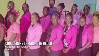 CONQUERORS THROUGH THE BLOOD - OLMC DESTINY VOICES