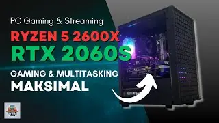 Rakit PC 8 Jutaan ! Ryzen 5 2600X + RTX 2060 Super | Gaming & Multitasking Kencang | RacikPC#18