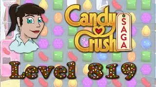 Level 819 - Candy Crush - That&acute;s the way it works