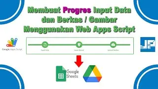 Membuat Progres Input Data dan Gambar Menggunakan Web Apps Script