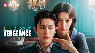 Heiress of Vengeance | DramaWave