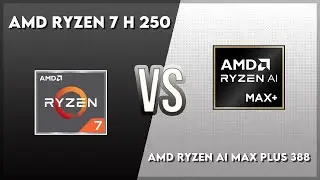 AMD Ryzen 7 H 250 vs AMD Ryzen AI Max Plus 388 Technical Comparison