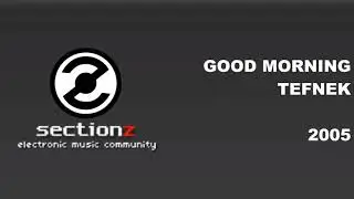 Tefnek - Good Morning (2005)