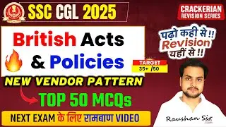 SSC CGL 2025 | Top 50 MCQs on British Acts & Policies | New Vendor Pattern | SSC Crackers
