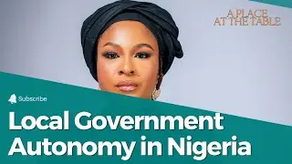 Local Government Autonomy in Nigeria: Why It Matters