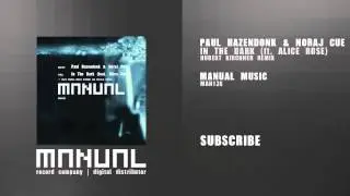 Paul Hazendonk & Noraj Cue ft Alice Rose - In The Dark (Hubert Kirchner remix)