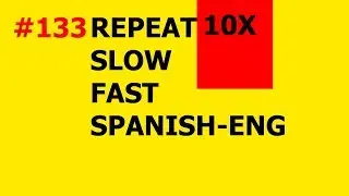 10 Basic Spanish Phrases for Beginners || Repeat 10 Times # 133