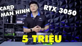 RTX 3050 HƠN 5 TRIỆU CHƠI GAME NTN ?