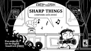 Eyes in the Dark OST: Sharp Things