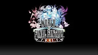 World of Final Fantasy Episode 8