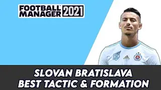 FM 21 Slovan Bratislava Best Tactics | Football Manager 2021