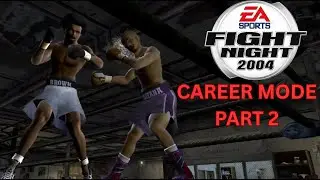 CLIMBING THE RANKS!!! | FIGHT NIGHT 2004 CAREER MODE PT.2