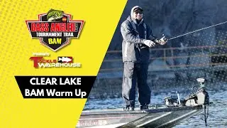 Bass Angler Magazine Tournament Trail Clear Lake Warm up - BAM Trail