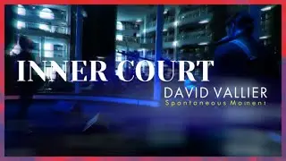David Vallier | Inner Court (Spontaneous)
